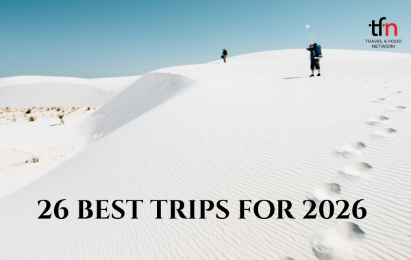 Where to Travel in 2026: Visit the 26 Most Breathtaking National Parks in the World