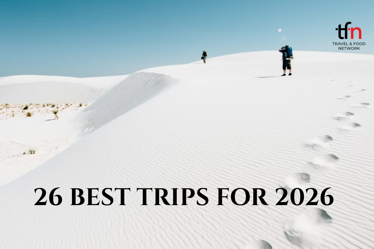 Where to Travel in 2026: Visit the 26 Most Breathtaking National Parks in the World